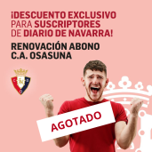 CAMPAÑA DE ABONADOS DE OSASUNA - 30€ descuento en la renovación