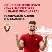 CAMPAÑA DE ABONADOS DE OSASUNA - 30€ descuento en la renovación