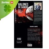 Sorteo de 4 ejemplares del libro &lsquo;Balones de sangre' de Miguel Iribertegui Iriguibel 