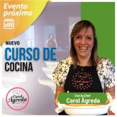 Curso de cocina con: Carol Ágreda "Cuatro Recetas para una bienvenida perfecta"
