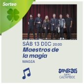 Sorteo de 3 entradas dobles para Maestros de la magia