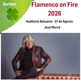 Sorteo de una entrada doble-Flamenco On Fire-José Mercé