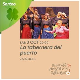 Sorteo de 3 entradas dobles para la zarzuela  "La Tabernera del puerto"